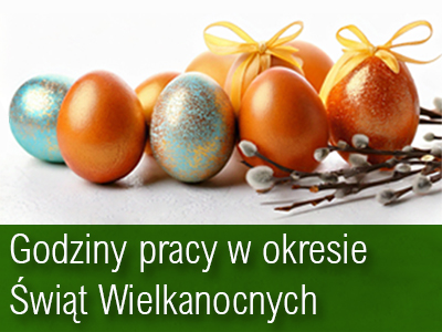Godziny pracy w okresie Świąt Wielkanocnych